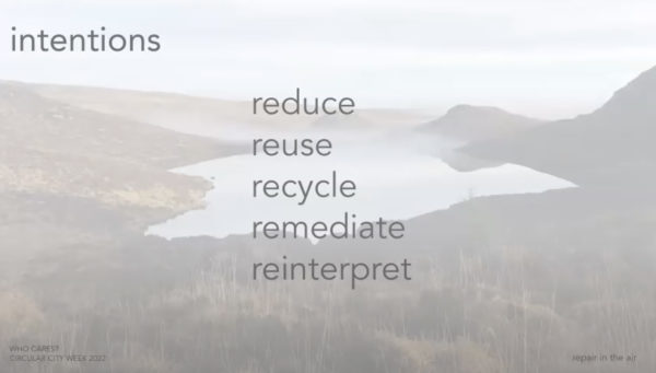 A body of water surrounded by hills with mist rising. The text superimposed on top of image says: intentions, reduce, reuse, recycle, remediate, reinterpret.