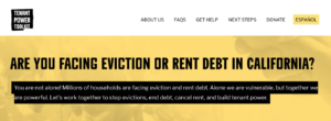 Alt text: A yellow and black website page for The Tenant Power Toolkit that asks, “Are you Facing Eviction or Rent Debt in California?” 